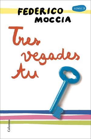 TRES VEGADES TU | 9788466422055 | MOCCIA, FEDERICO | Llibreria La Gralla | Llibreria online de Granollers