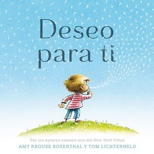 DESEO PARA TI | 9788416712250 | KROUSE ROSENTHAL, AMY / LICHTENHELD, TOM | Llibreria La Gralla | Librería online de Granollers