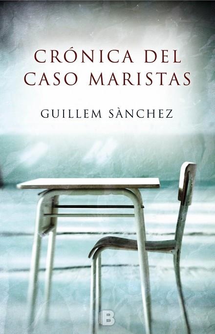CRÓNICA DEL CASO MARISTAS | 9788466660549 | SÀNCHEZ, GUILLEM | Llibreria La Gralla | Librería online de Granollers