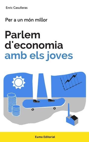 PARLEM D'ECONOMIA AMB ELS JOVES | 9788497665858 | CASULLERAS, ENRIC | Llibreria La Gralla | Llibreria online de Granollers