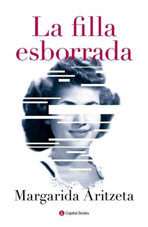 FILLA ESBORRADA, LA | 9788494492877 | ARITZETA, MARGARIDA | Llibreria La Gralla | Librería online de Granollers