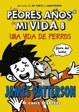 PEORES AÑOS DE MI VIDA 8, LOS | 9788424659585 | PATTERSON, JAMES/TEBBETTS, CHRIS | Llibreria La Gralla | Llibreria online de Granollers