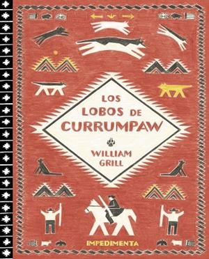 LOBOS DE CURRUMPAW, LOS | 9788416542734 | GRILL, WILLIAM | Llibreria La Gralla | Librería online de Granollers