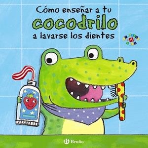 COMO ENSEÑAR A TU COCODRILO A LAVARSE LOS DIENTES | 9788469605646 | CLARKE, JANE | Llibreria La Gralla | Librería online de Granollers