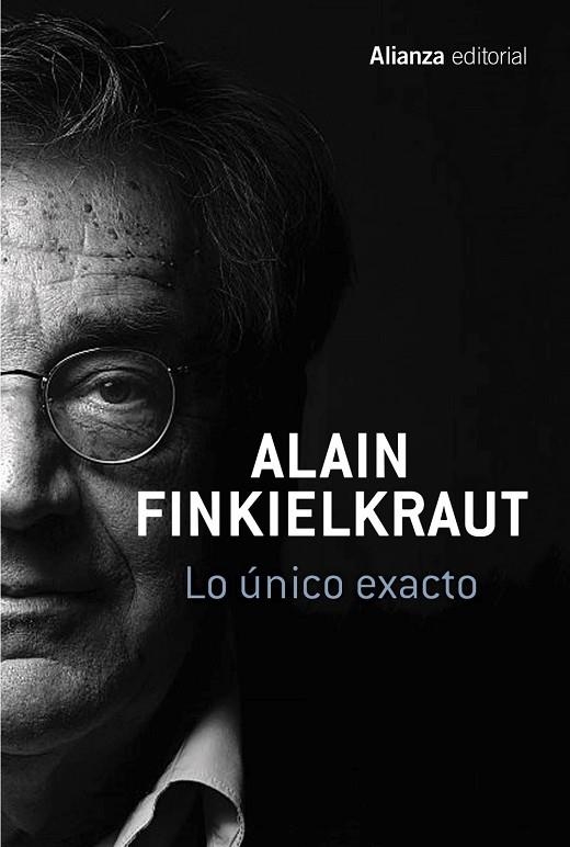 UNICO EXACTO, LO | 9788491045793 | FINKIELKRAUT, ALAIN | Llibreria La Gralla | Llibreria online de Granollers