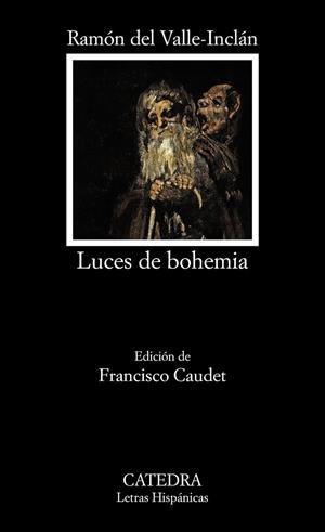 LUCES DE BOHEMIA | 9788437635064 | VALLE-INCLAN, RAMÓN M.ª DEL | Llibreria La Gralla | Librería online de Granollers