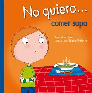 NO QUIERO COMER SOPA | 9788491450023 | OOM, ANA | Llibreria La Gralla | Librería online de Granollers