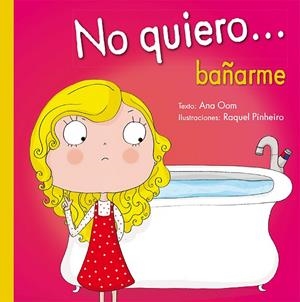 NO QUIERO  BAÑARME | 9788491450009 | OOM, ANA | Llibreria La Gralla | Librería online de Granollers