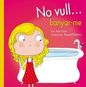 NO VUL BANYAR-ME | 9788491450016 | OOM, ANA | Llibreria La Gralla | Librería online de Granollers