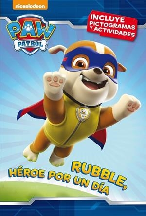 RUBBLE HEROE POR UN DIA PAW PATROL  | 9788448846312 | VVAA | Llibreria La Gralla | Librería online de Granollers