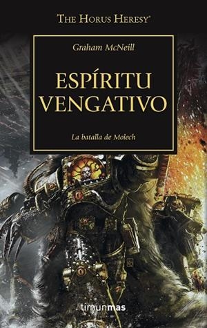 ESPIRITU VENGATIVO BATALLA DE MOLECH, HEREJIA DE HORUS 29 | 9788445004265 | MCNEILL, GRAHAM | Llibreria La Gralla | Llibreria online de Granollers