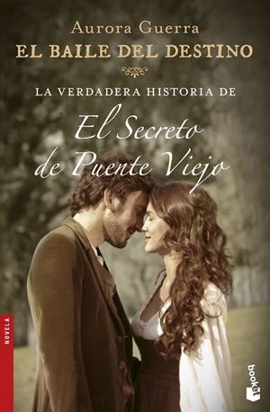 BAILE DEL DESTINO, EL (SECRETO DEL PUNTE VIEJO) | 9788408166672 | GUERRA, AURORA | Llibreria La Gralla | Librería online de Granollers