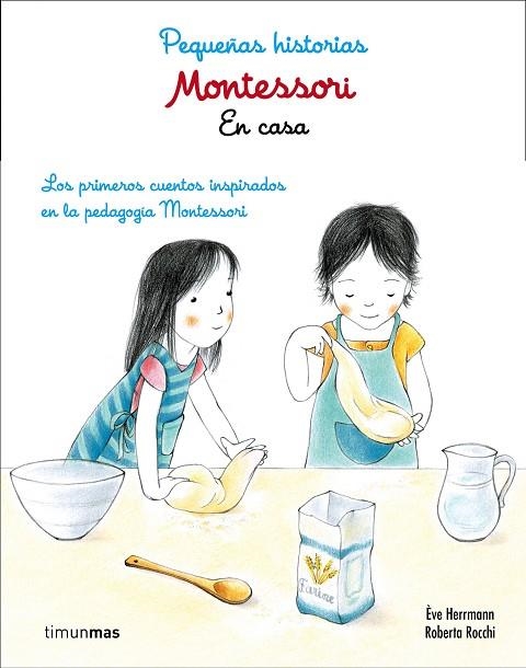 MONTESSORI PEQUEÑAS HISTORIAS EN CASA | 9788408167433 | HERRMANN, EVE ; ROCCHI, ROBERTA | Llibreria La Gralla | Librería online de Granollers