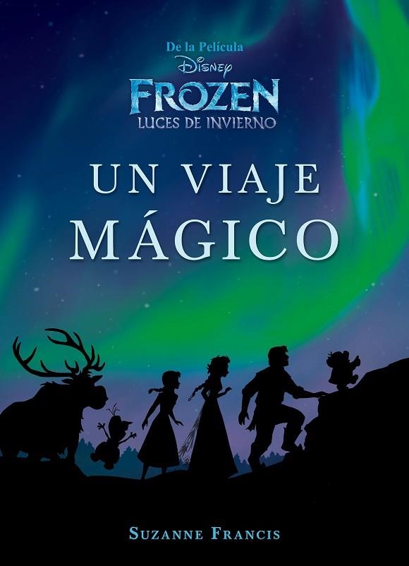 FROZEN LUCES DE INVIERNO UN VIAJE MAGICO | 9788499518831 | VVAA | Llibreria La Gralla | Llibreria online de Granollers