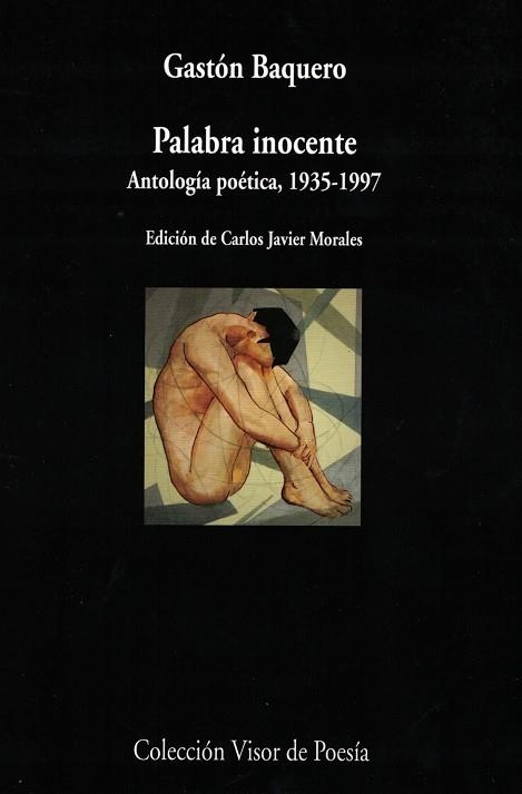 PALABRA INOCENTE (ANTOLOGIA POETICA, 1935-1997) | 9788498959765 | BAQUERO, GASTON | Llibreria La Gralla | Librería online de Granollers