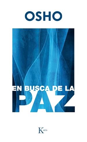 EN BUSCA DE LA PAZ | 9788499885599 | OSHO | Llibreria La Gralla | Llibreria online de Granollers