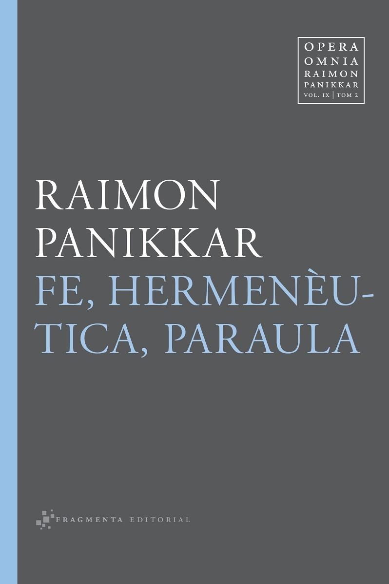 FE HERMENEUTICA PARAULA | 9788415518587 | PANIKKAR, RAIMON | Llibreria La Gralla | Llibreria online de Granollers