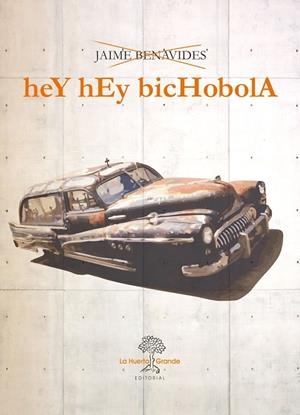 HEY HEY BICHOBOLA | 9788494615900 | BENAVIDES, JAIME | Llibreria La Gralla | Llibreria online de Granollers