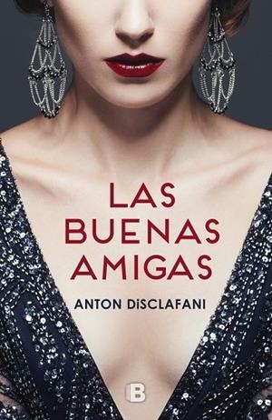 BUENAS AMIGAS, LAS | 9788466660631 | DISCLAFANI, ANTON | Llibreria La Gralla | Llibreria online de Granollers