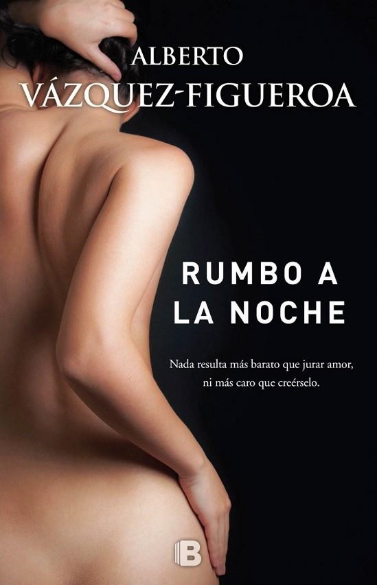 RUMBO A LA NOCHE | 9788466659857 | VÁZQUEZ-FIGUEROA, ALBERTO | Llibreria La Gralla | Librería online de Granollers