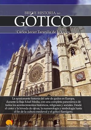 BREVE HISTORIA DEL GÓTICO | 9788499678351 | TARANILLA DE LA VARGA, CARLOS JAVIER | Llibreria La Gralla | Librería online de Granollers