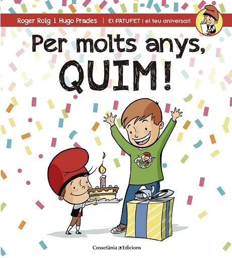 PER MOLTS ANYS, QUIM! | 9788490345849 | ROIG, ROGER | Llibreria La Gralla | Librería online de Granollers