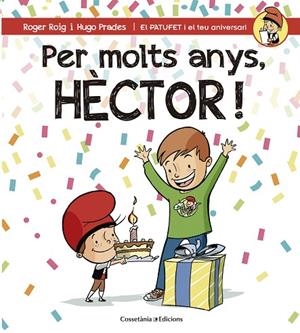 PER MOLTS ANYS, HÈCTOR! | 9788490345870 | ROIG, ROGER | Llibreria La Gralla | Librería online de Granollers