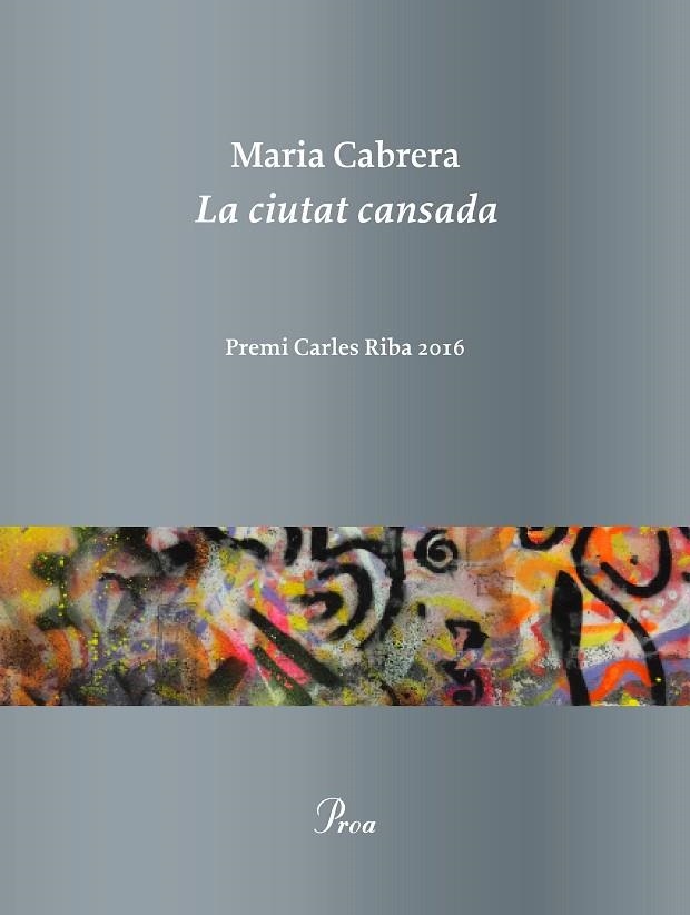 CIUTAT CANSADA, LA | 9788475886619 | CABRERA, MARIA | Llibreria La Gralla | Llibreria online de Granollers
