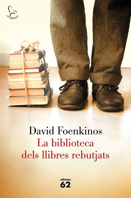 BIBLIOTECA DELS LLIBRES REBUTJATS, LA | 9788429775709 | FOENKINOS, DAVID | Llibreria La Gralla | Llibreria online de Granollers