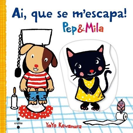 AI, QUE SE M'ESCAPA (PEP&MILA) | 9788466141703 | KAWAMURA, YAYO | Llibreria La Gralla | Librería online de Granollers