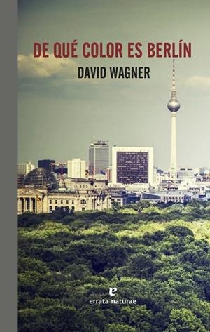 DE QUE COLOR ES BERLIN | 9788416544288 | WAGNER, DAVID | Llibreria La Gralla | Librería online de Granollers