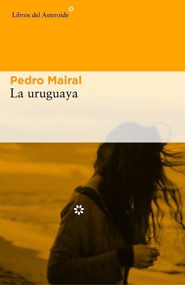 URUGUAYA, LA | 9788416213993 | MAIRAL, PEDRO | Llibreria La Gralla | Llibreria online de Granollers