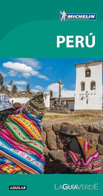 PERÚ (LA GUÍA VERDE 2017) | 9788403516168 | MICHELIN | Llibreria La Gralla | Librería online de Granollers