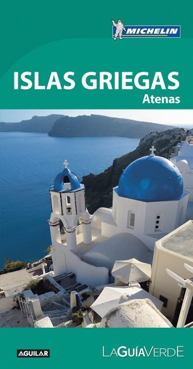 ISLAS GRIEGAS Y ATENAS (LA GUÍA VERDE 2017) | 9788403516526 | MICHELIN | Llibreria La Gralla | Librería online de Granollers
