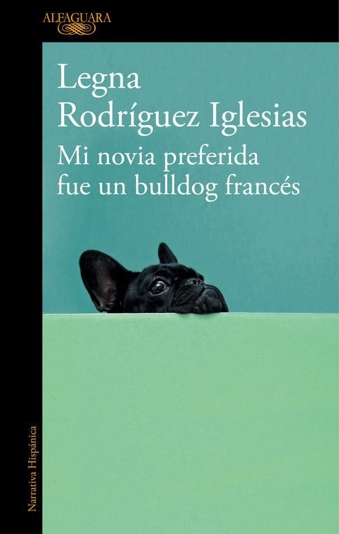 MI NOVIA PREFERIDA FUE UN BULLDOG FRANCÉS | 9788420429625 | RODRIGUEZ IGLESIAS, LEGNA | Llibreria La Gralla | Llibreria online de Granollers