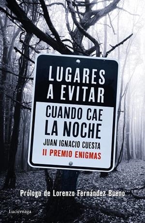 LUGARES A EVITAR CUANDO CAE LA NOCHE | 9788416694402 | CUESTA, JUAN IGNACIO  | Llibreria La Gralla | Librería online de Granollers