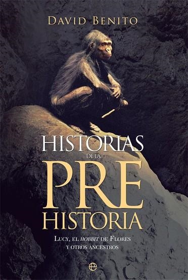 HISTORIAS DE LA PREHISTORIA | 9788490605219 | BENITO, DAVID | Llibreria La Gralla | Llibreria online de Granollers