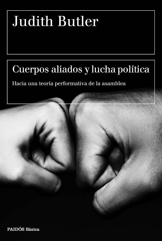 CUERPOS ALIADOS Y LUCHA POLITICA | 9788449333033 | BUTLER, JUDITH | Llibreria La Gralla | Librería online de Granollers