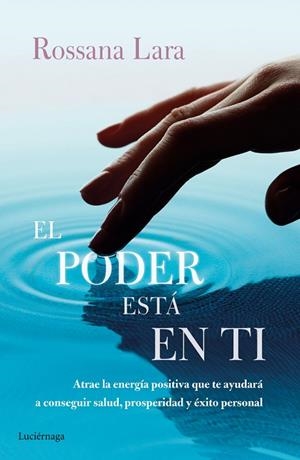 PODER ESTA EN TI, EL  | 9788416694464 | LARA, ROSSANA | Llibreria La Gralla | Librería online de Granollers