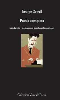 POESÍA COMPLETA | 9788498959796 | ORWELL, GEORGE | Llibreria La Gralla | Llibreria online de Granollers