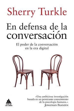 EN DEFENSA DE LA CONVERSACIÓN | 9788416222278 | TURKLE, SHERRY | Llibreria La Gralla | Llibreria online de Granollers
