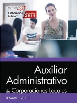 AUXILIAR ADMINISTRATIVO DE CORPORACIONES LOCALES. TEMARIO VOL. I. | 9788468168173 | EDITORIAL CEP | Llibreria La Gralla | Llibreria online de Granollers