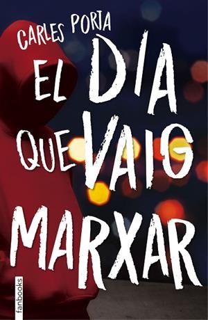 DIA QUE VAIG MARXAR, EL | 9788416716210 | PORTA, CARLES | Llibreria La Gralla | Librería online de Granollers
