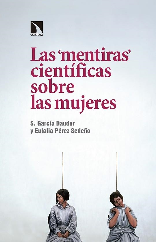 MENTIRAS CIENTIFICAS SOBRE LAS MUJERES | 9788490972656 | GARCIA, S.; PEREZ, EMILIA | Llibreria La Gralla | Librería online de Granollers