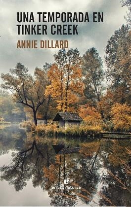 UNA TEMPORADA EN TINKER CREEK | 9788416544332 | DILLARD, ANNIE | Llibreria La Gralla | Librería online de Granollers
