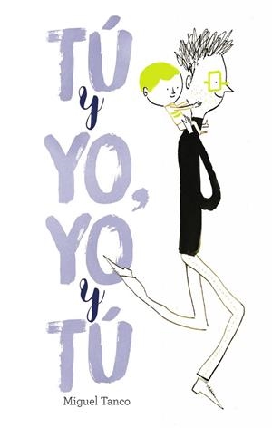 TU Y YO, YO Y TU | 9788469606537 | TANCO, MIGUEL | Llibreria La Gralla | Librería online de Granollers