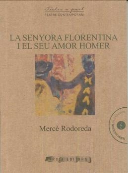 SENYORA FLORENTINA I EL SEU AMOR HOMER | 9788494661907 | RODOREDA, MERCE | Llibreria La Gralla | Llibreria online de Granollers