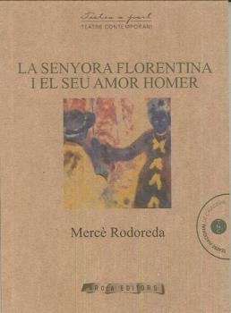 SENYORA FLORENTINA I EL SEU AMOR HOMER | 9788494661907 | RODOREDA, MERCE | Llibreria La Gralla | Librería online de Granollers