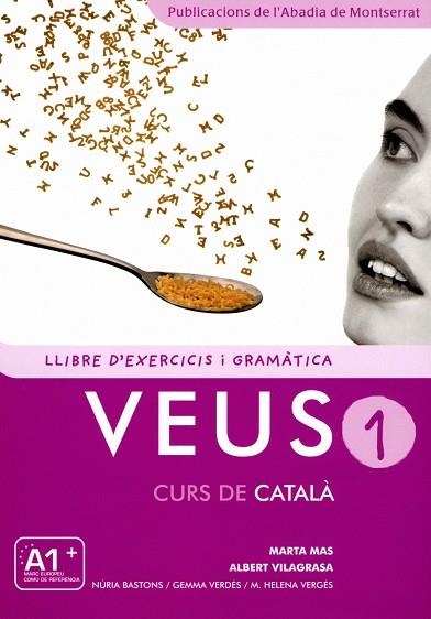 VEUS 1 CURS DE CATALA  LLIBRE D'EXERCICIS I GRAMATICA NIVELL 1 | 9788498832693 | VVAA. | Llibreria La Gralla | Librería online de Granollers