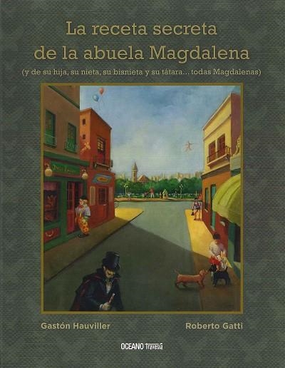 RECETA SECRETA DE LA ABUELA MAGDALENA: Y DE SU HIJA, SU NIETA, SU BISNIETA Y SU | 9786077355243 | HAUVILLER, ROBERTO GATTI | Llibreria La Gralla | Llibreria online de Granollers
